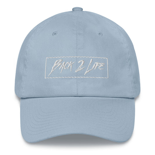 Back 2 Life Dad Hat (All Colors)